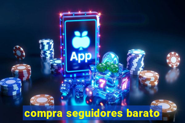 compra seguidores barato